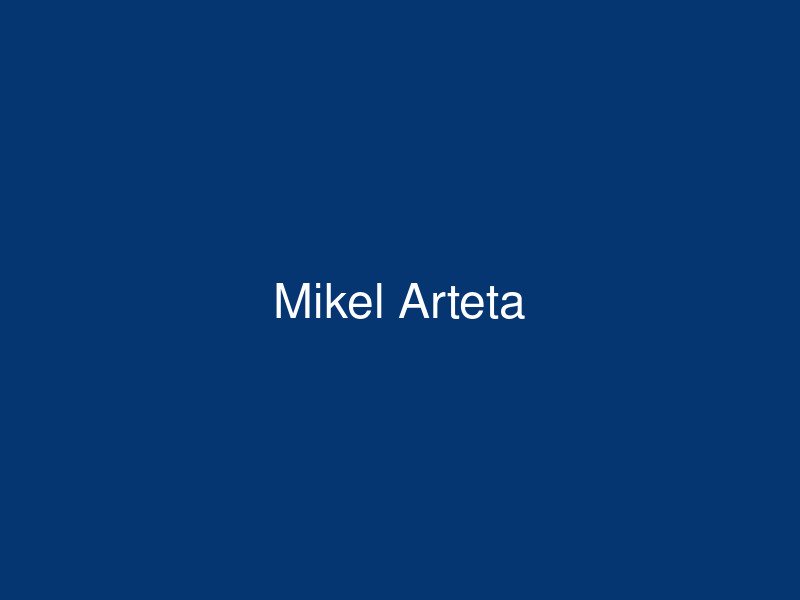 Mikel Arteta